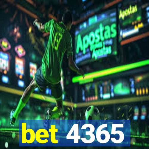 bet 4365